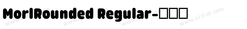 MorlRounded Regular字体转换